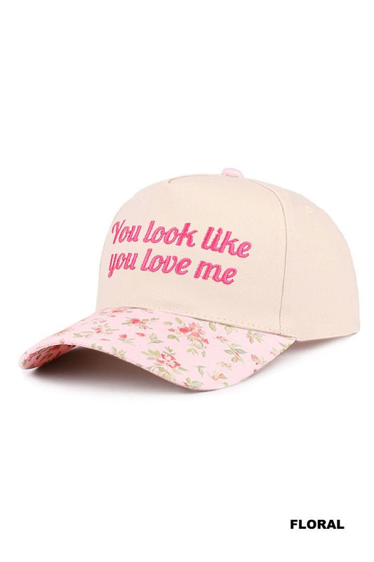 YOU LOOK LIKE YOU LOVE ME CAP