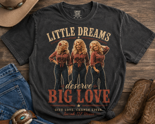 LITTLE DREAMS DESERVE BIG LOVE DOLLY BENEFIT TEE