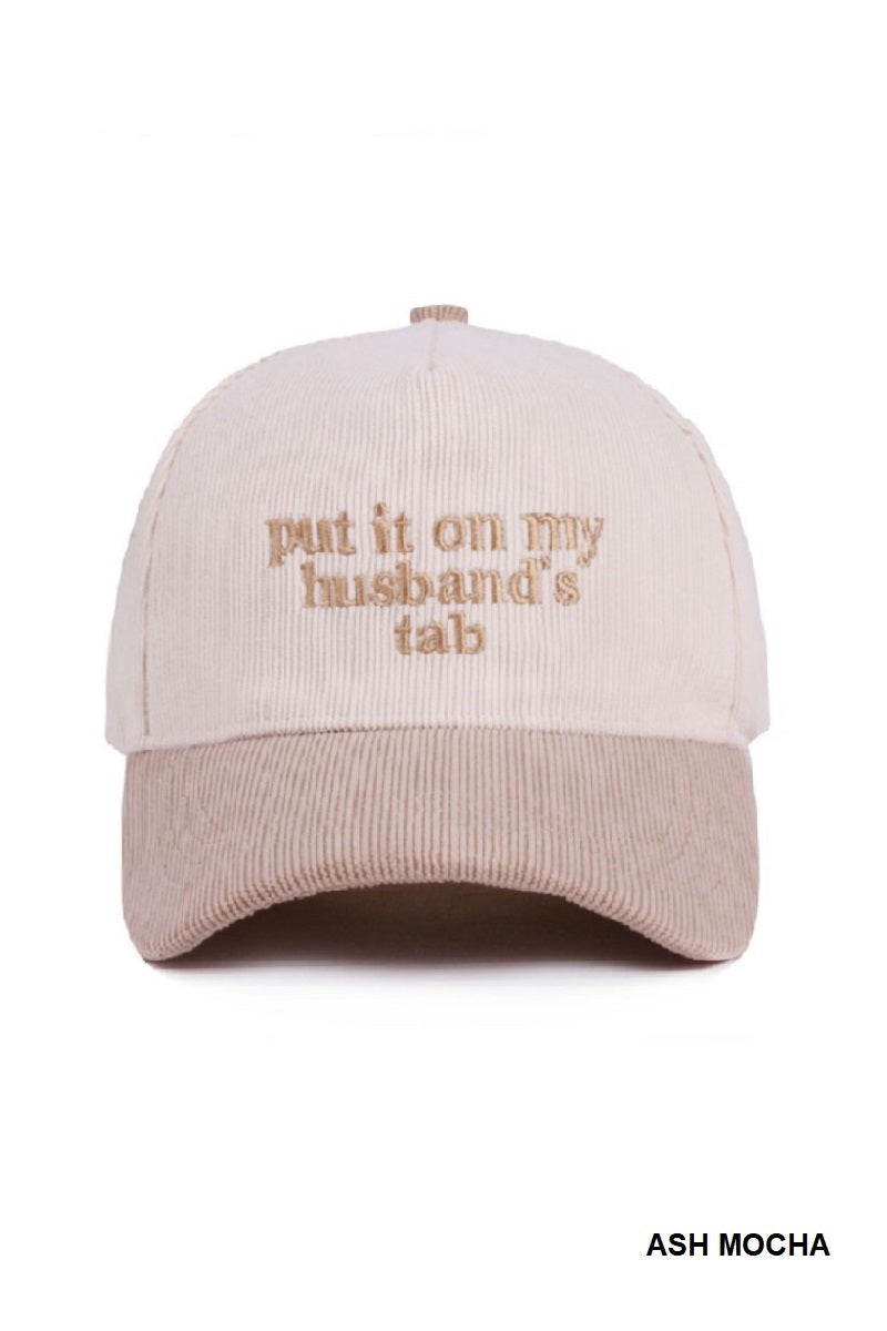 PUT IT ON MY HUSBAND’S TAB CORDUROY HAT