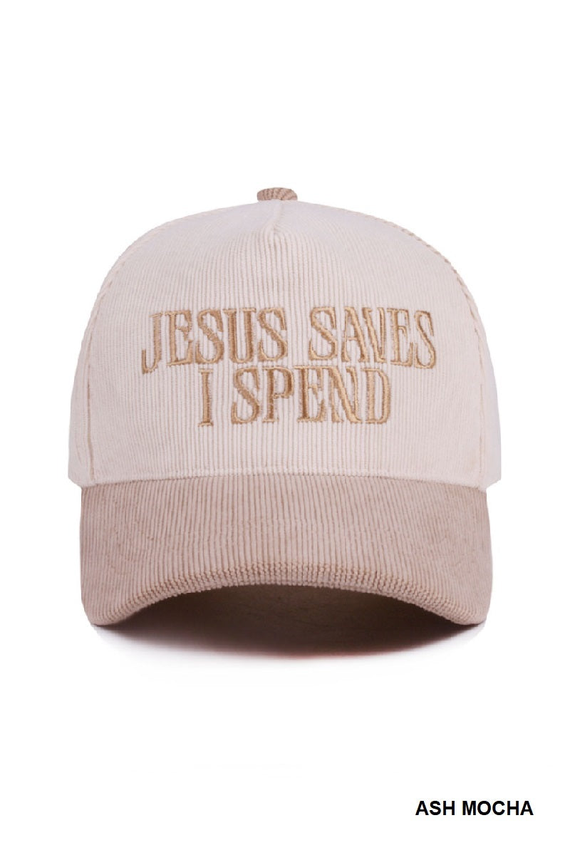JESUS SAVES I SPEND CORDUROY HAT